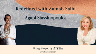 Redefined with Zainab Salbi—Agapi Stassinopoulos